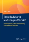 Image for Trusted Advisor in Marketing und Vertrieb: Grundlagen und praktische Anwendung in ausgewahlten Branchen