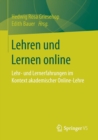Image for Lehren und Lernen online : Lehr- und Lernerfahrungen im Kontext akademischer Online-Lehre