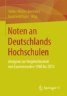 Image for Noten an Deutschlands Hochschulen: Analysen zur Vergleichbarkeit von Examensnoten 1960 bis 2013