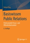 Image for Basiswissen Public Relations : Professionelle Presse- und Offentlichkeitsarbeit