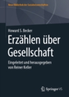 Image for Erzahlen Uber Gesellschaft: Eingeleitet Und Herausgegeben Von Reiner Keller