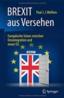 Image for BREXIT aus Versehen : Europaische Union zwischen Desintegration und neuer EU