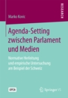 Image for Agenda-Setting zwischen Parlament und Medien: Normative Herleitung und empirische Untersuchung am Beispiel der Schweiz