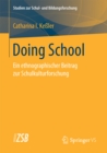 Image for Doing School: Ein ethnographischer Beitrag zur Schulkulturforschung