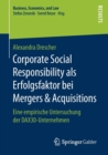 Image for Corporate Social Responsibility als Erfolgsfaktor bei Mergers &amp; Acquisitions : Eine empirische Untersuchung der DAX30-Unternehmen