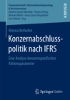 Image for Konzernabschlusspolitik nach IFRS: Eine Analyse konzernspezifischer Aktionsparameter