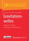 Image for Gravitationswellen : Einblicke in Theorie, Vorhersage und Entdeckung