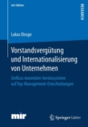 Image for Vorstandsvergutung und Internationalisierung von Unternehmen : Einfluss monetarer Anreizsysteme auf Top-Management-Entscheidungen