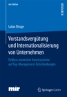 Image for Vorstandsvergutung und Internationalisierung von Unternehmen: Einfluss monetarer Anreizsysteme auf Top-Management-Entscheidungen