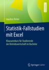 Image for Statistik-fallstudien Mit Excel: Klausurenkurs Fur Studierende Der Betriebswirtschaft Im Bachelor