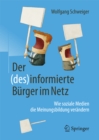 Image for Der (des)informierte Burger im Netz: Wie soziale Medien die Meinungsbildung verandern