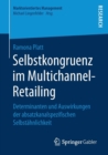 Image for Selbstkongruenz im Multichannel-Retailing : Determinanten und Auswirkungen der absatzkanalspezifischen Selbstahnlichkeit