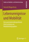 Image for Lebensereignisse und Mobilitat : Eine generationsubergreifende Untersuchung von Mobilitatsbiographien