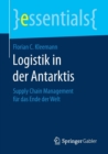 Image for Logistik in der Antarktis : Supply Chain Management fur das Ende der Welt