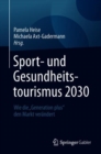 Image for Sport- und Gesundheitstourismus 2030 : Wie die „Generation plus“ den Markt verandert