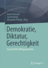 Image for Demokratie, Diktatur, Gerechtigkeit : Festschrift fur Wolfgang Merkel