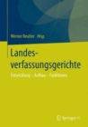 Image for Landesverfassungsgerichte : Entwicklung - Aufbau - Funktionen
