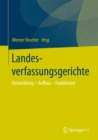 Image for Landesverfassungsgerichte: Entwicklung - Aufbau - Funktionen