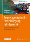 Image for Rennwagentechnik - Praxislehrgang Fahrdynamik : Eine praktische Anleitung fur Amateure und Profis