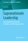 Image for Supranationale Leadership: Die Europaische Kommission im Diskurs um lebenslanges Lernen