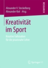 Image for Kreativitat im Sport: Kreative Fallstudien fur die praxisnahe Lehre