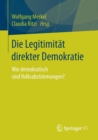 Image for Die Legitimitat direkter Demokratie : Wie demokratisch sind Volksabstimmungen?