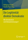 Image for Die Legitimitat direkter Demokratie: Wie demokratisch sind Volksabstimmungen?