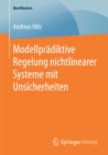 Image for Modellpradiktive Regelung nichtlinearer Systeme mit Unsicherheiten