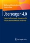 Image for Uberzeugen 4.0: Praktische Emotionale Kompetenz fur Echtzeit-Kommunikation im Vertrieb