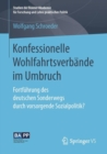 Image for Konfessionelle Wohlfahrtsverbande im Umbruch : Fortfuhrung des deutschen Sonderwegs durch vorsorgende Sozialpolitik?