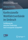 Image for Konfessionelle Wohlfahrtsverbande im Umbruch: Fortfuhrung des deutschen Sonderwegs durch vorsorgende Sozialpolitik?