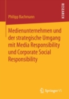 Image for Medienunternehmen und der strategische Umgang mit Media Responsibility und Corporate Social Responsibility