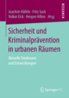 Image for Sicherheit und Kriminalpravention in urbanen Raumen: Aktuelle Tendenzen und Entwicklungen