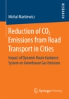 Image for Reduction of CO2 Emissions from Road Transport in Cities: Impact of Dynamic Route Guidance System on Greenhouse Gas Emission