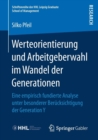 Image for Werteorientierung und Arbeitgeberwahl im Wandel der Generationen : Eine empirisch fundierte Analyse unter besonderer Berucksichtigung der Generation Y