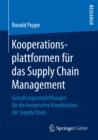 Image for Kooperationsplattformen fur das Supply Chain Management: Gestaltungsempfehlungen fur die kooperative Koordination der Supply Chain