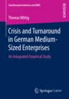 Image for Crisis and Turnaround in German Medium-Sized Enterprises: An Integrated Empirical Study