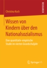 Image for Wissen von Kindern uber den Nationalsozialismus: Eine quantitativ-empirische Studie im vierten Grundschuljahr