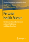 Image for Personal Health Science: Personliches Gesundheitswissen zwischen Selbstsorge und Burgerforschung