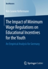 Image for The impact of minimum wage regulations on educational incentives for the youth  : an empirical analysis for Germany