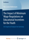 Image for The Impact of Minimum Wage Regulations on Educational Incentives for the Youth