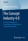 Image for The Concept Industry 4.0 : An Empirical Analysis of Technologies and Applications in Production Logistics