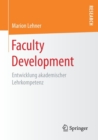 Image for Faculty Development : Entwicklung akademischer Lehrkompetenz