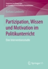 Image for Partizipation, Wissen und Motivation im Politikunterricht: Eine Interventionsstudie