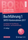 Image for Buchfuhrung 1 DATEV-Kontenrahmen 2017: Grundlagen der Buchfuhrung fur Industrie- und Handelsbetriebe
