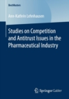 Image for Studies on Competition and Antitrust Issues in the Pharmaceutical Industry