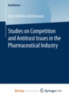 Image for Studies on Competition and Antitrust Issues in the Pharmaceutical Industry