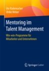 Image for Mentoring im Talent Management: Win-win-Programme fur Mitarbeiter und Unternehmen