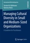 Image for Managing Cultural Diversity in Small and Medium-Sized Organizations: A Guideline for Practitioners