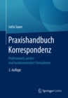 Image for Praxishandbuch Korrespondenz: Professionell, positiv und kundenorientiert formulieren